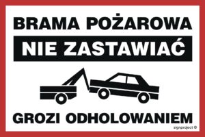 ND001 Brama pożarowa Nie zastawiać Grozi odholowaniem