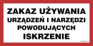 ND057 Zakaz używania urządzeń i narzędzi powodujących iskrzenie