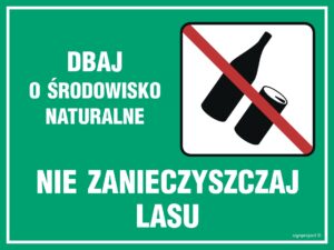OB006 Dbaj o środowisko naturalne - nie zanieczyszczaj lasu