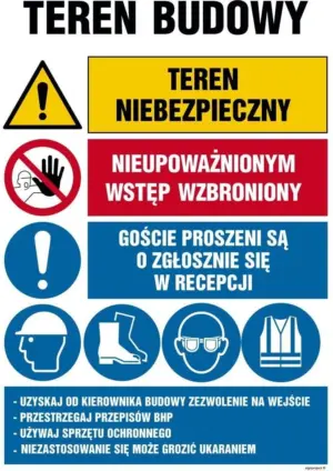 OI009 Teren budowy, Teren niebezpieczny, Nieupoważnionym wstęb wzbroniony, Goście proszeni są o zgłoszenie