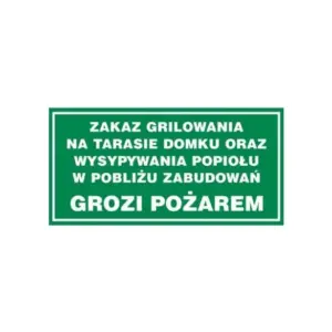 OC012 Zakaz grilowania na tarasie domku oraz wysypywania popiołu w pobliżu zabudowań grozi pożarem