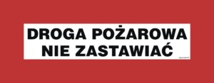 BC105 Droga pożarowa nie zastawiać